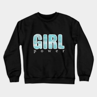 Girl power Crewneck Sweatshirt